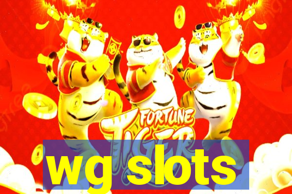 wg slots